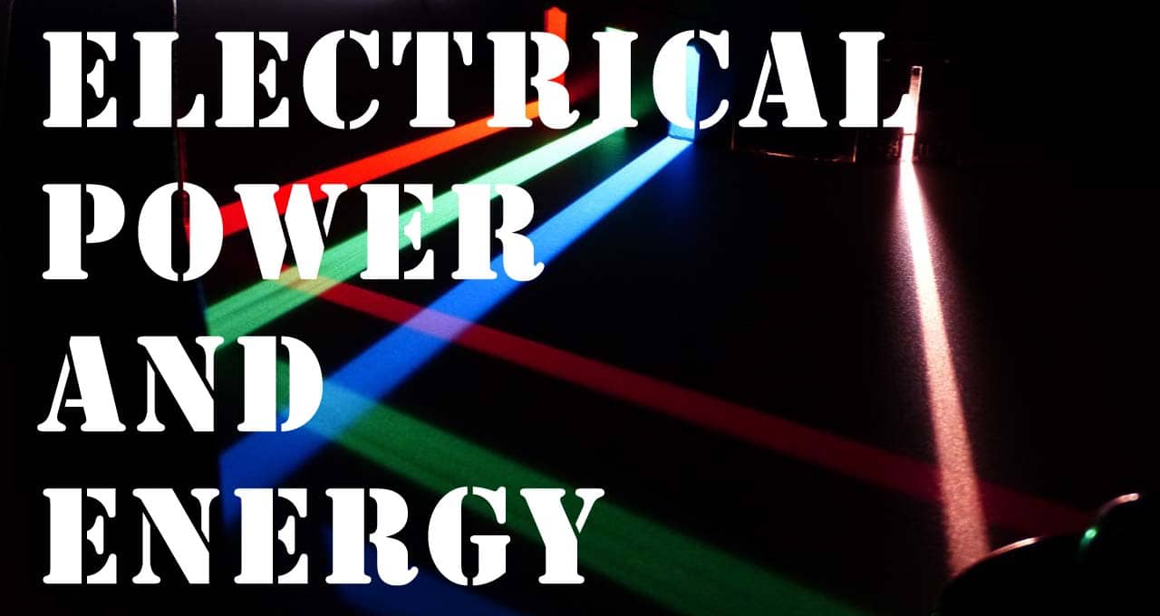 Electrical power and energy