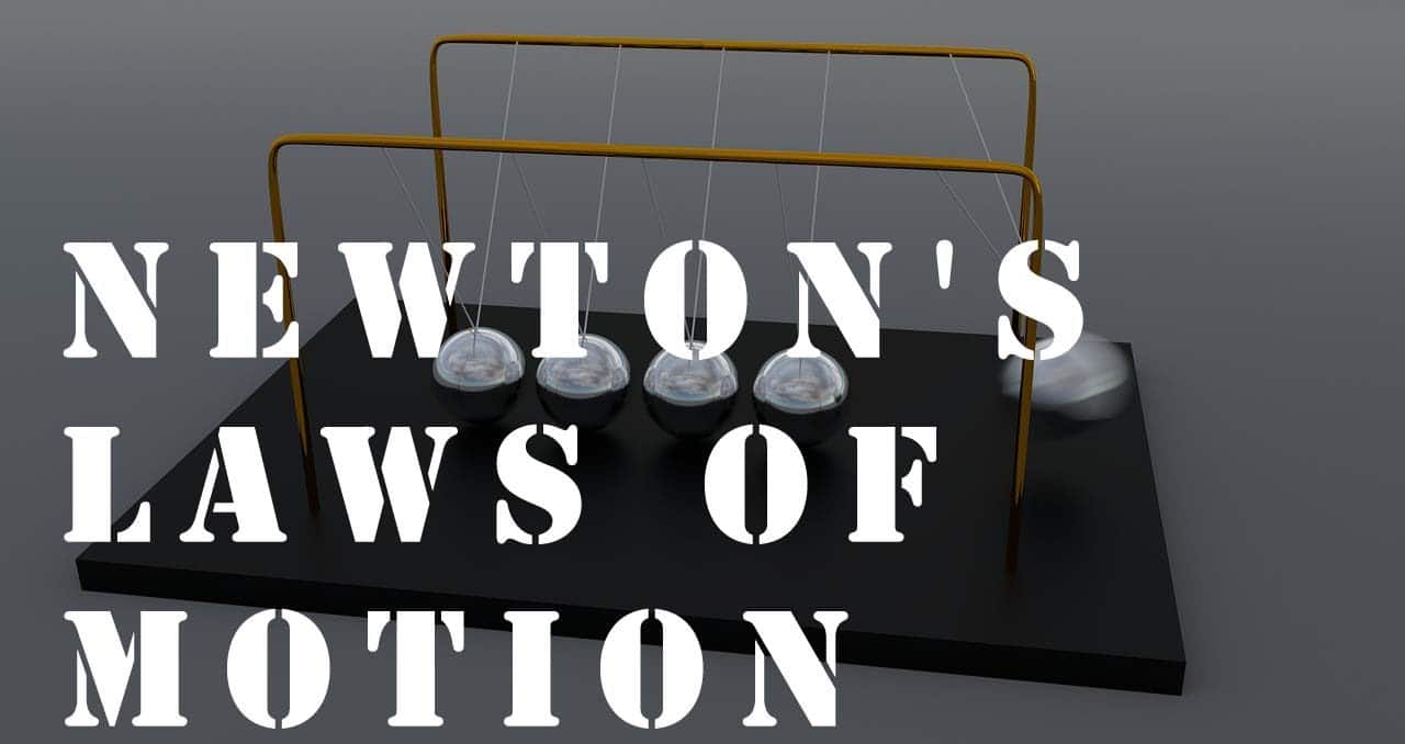 Newton’s Laws of motion